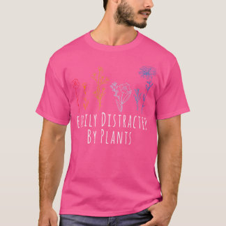 Camiseta Facilmente Distraído Por Plantas Flor Gardening Ga