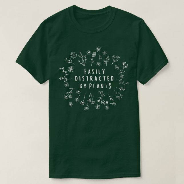 Camiseta Facilmente Distraído Por Plantas Gardener Oferece  (Frente do Design)