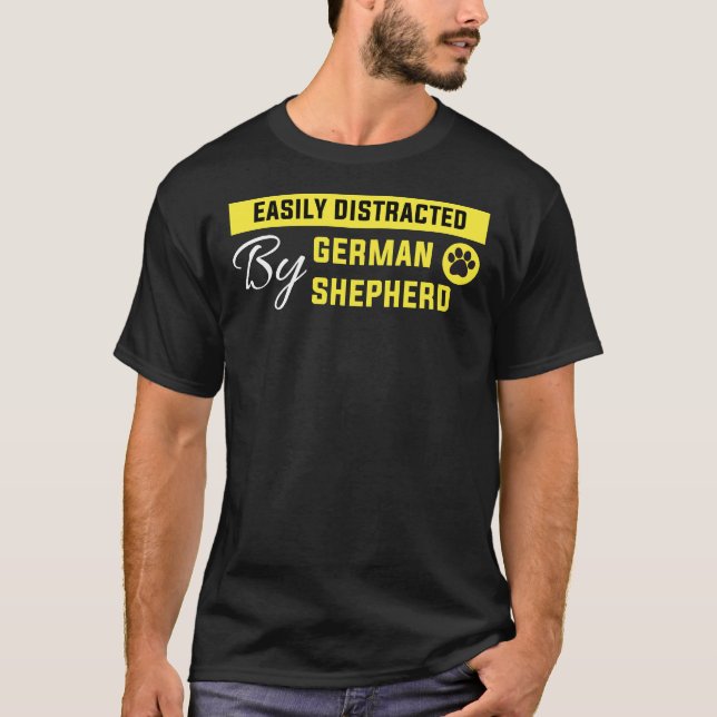 Camiseta Facilmente Distraido Por Sheph German shepherd Ale (Frente)
