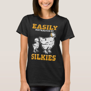 Camiseta Facilmente Distraído Por Silkies Galinha Silky Fof