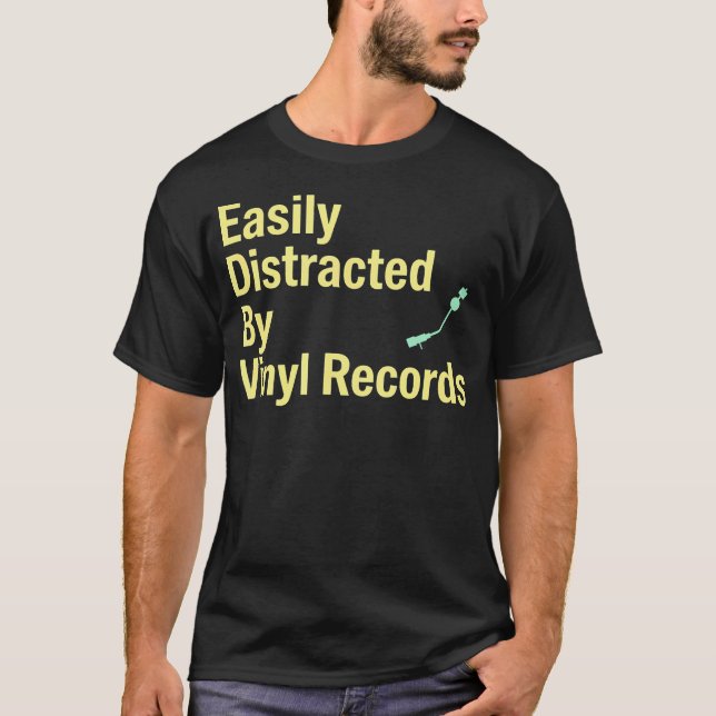 Camiseta Facilmente Distraído Por Toca-Discos De Vinil (Frente)