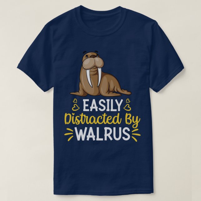 Camiseta Facilmente Distraído Por Walrus (Frente do Design)