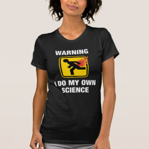 Camiseta Faço a Minha Própria Ciência - Humor de Fart Flamí