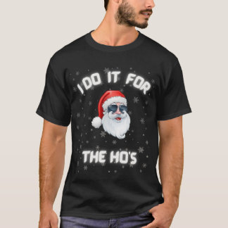 Camiseta Faço isso pelo humor de Natal dos Ho's Ho Hi Papai