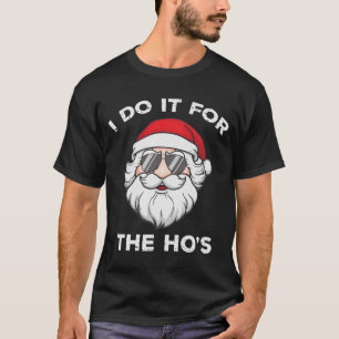 Camiseta Faço isso pelo Natal Engraçado do Ho
