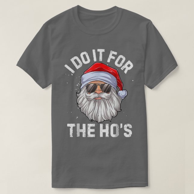 Camiseta Faço isso pelo Natal inapropriado da Ho (Frente do Design)