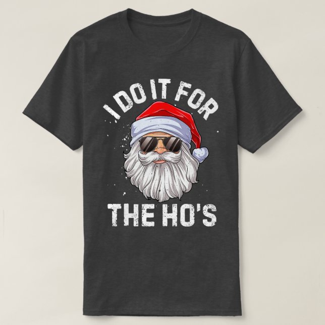 Camiseta Faço isso pelo Natal inapropriado da Ho (Frente do Design)