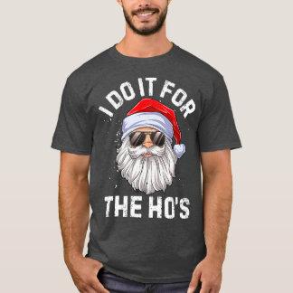 Camiseta Faço isso pelo Natal inapropriado da Ho