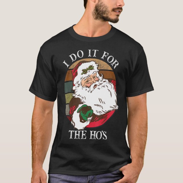 Camiseta Faço isso pelos homens inapropriados de Natal (Frente)