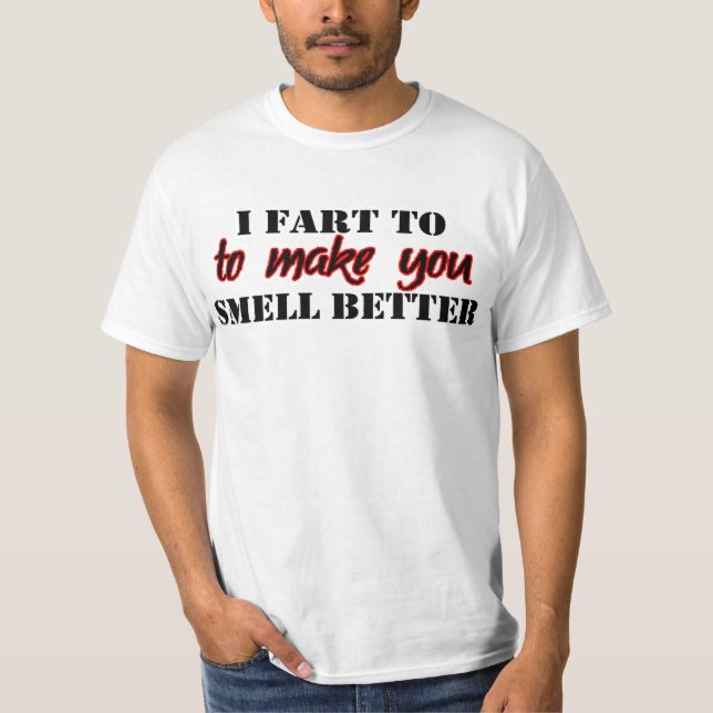 Camiseta Faço-O Cheirar Melhor — Camisa-T (Frente)