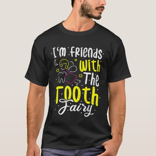 Camiseta Fada Eu Sou Amigo Com Dentista De Fada Dente (Frente)