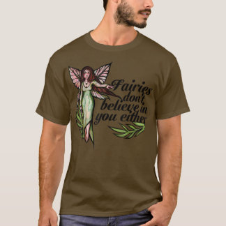 Camiseta Fadas não acreditam em você ou fadas bonitinhas