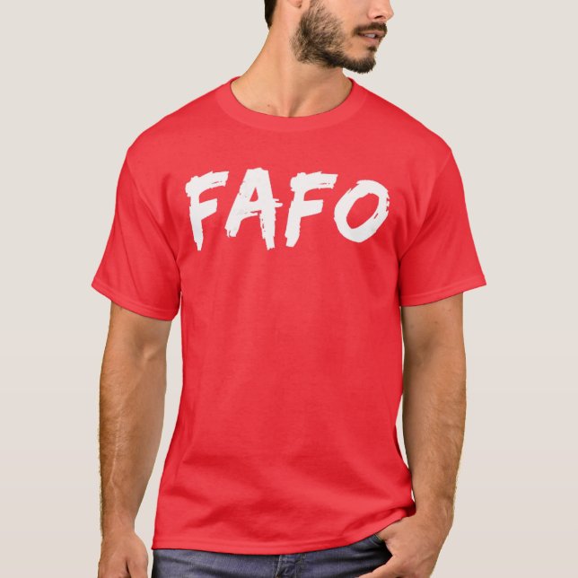 Camiseta FAFO Acronym Design Funny FAFO funny (Frente)
