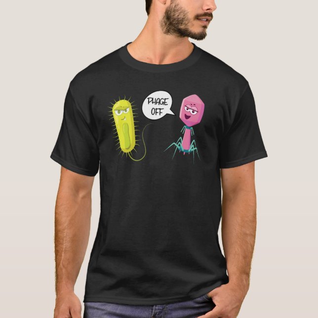 Camiseta Fago Fora Bacteriófago Engraçado 1 (Frente)