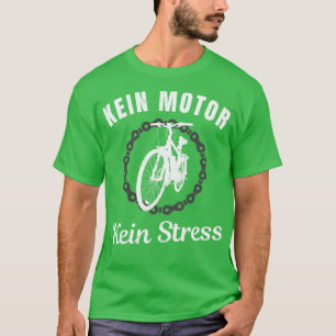 Camiseta Fahrrad Kein Motor Kein Stress Radfahrer Diversão