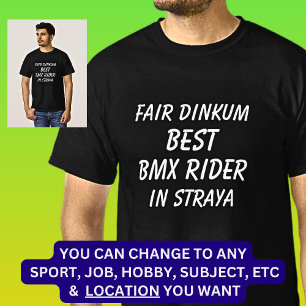 Camiseta Fair Dinkum BEST BMX RIDER em Straya