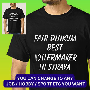 Camiseta Fair Dinkum BEST BOILERMAKER em Straya