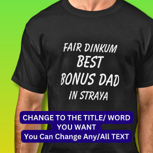 Camiseta Fair Dinkum BEST BONUS PAI em Straya (Austrália)