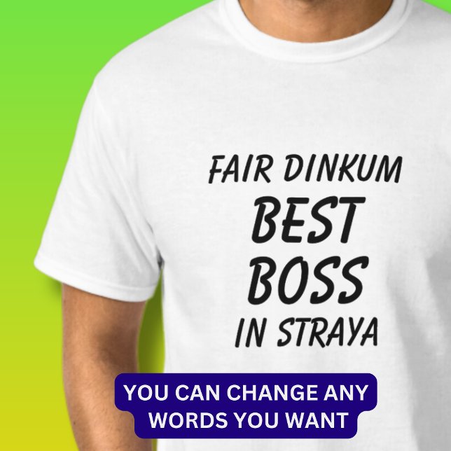 Camiseta Fair Dinkum BEST BOSS em Straya (Austrália) (Criador carregado)