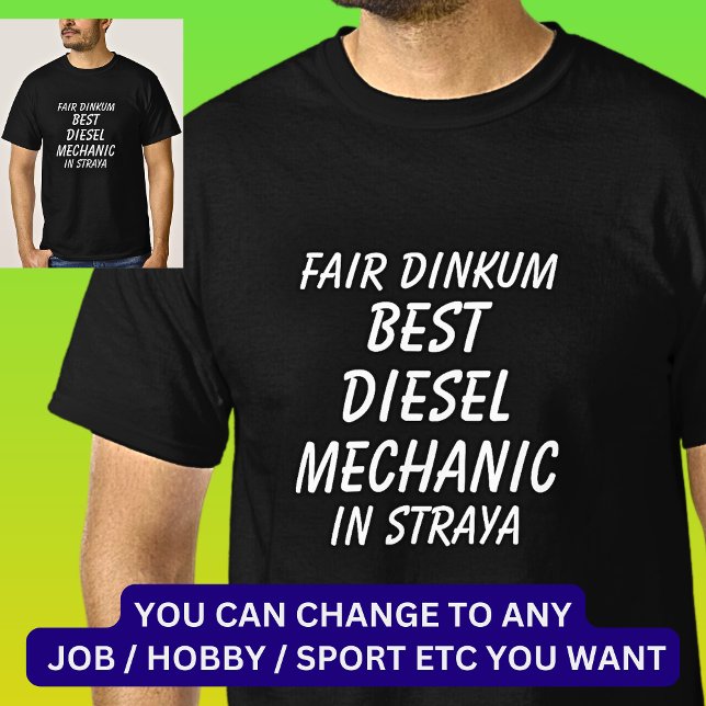 Camiseta Fair Dinkum BEST DIESEL MECHANIC em Straya (Criador carregado)