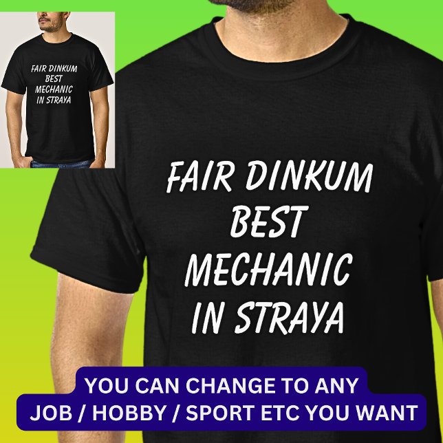 Camiseta Fair Dinkum BEST MECHANIC em Straya (Criador carregado)