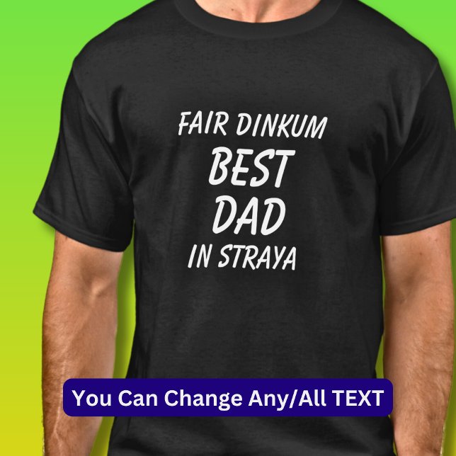 Camiseta Fair Dinkum BEST PAI em Straya (Austrália) (Criador carregado)