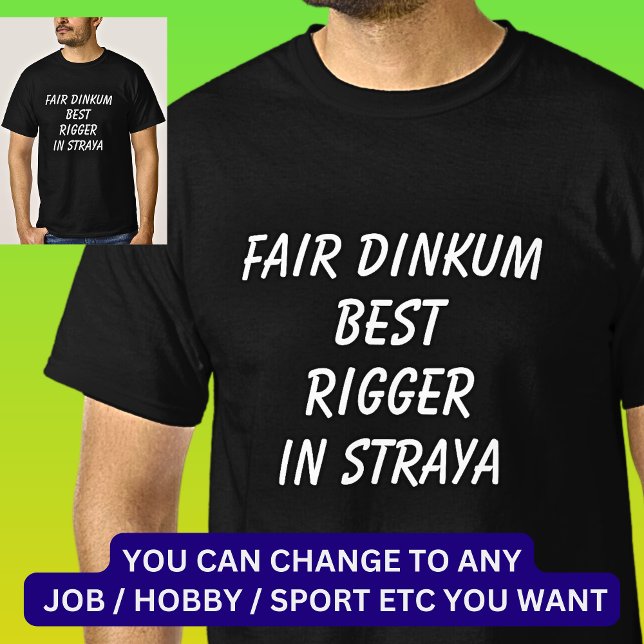 Camiseta Fair Dinkum BEST RIGGGER em Straya (Criador carregado)
