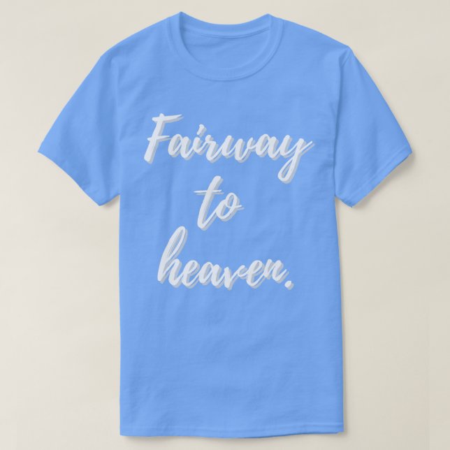 Camiseta Fairway to Heaven Design (Frente do Design)