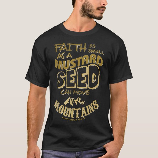 Camiseta Faith as Mustard Seed can Move Mountains Christian (Frente)