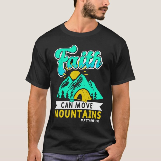 Camiseta Faith Can Move Mountains Matthew 1720 (Frente)