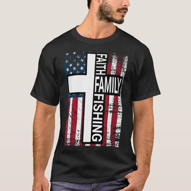 Camiseta Faith Family Fishing Christian Proud Father Fisher (Frente)