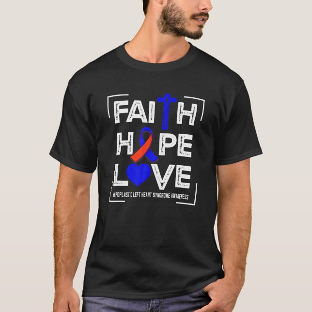 Camiseta Faith Hope ama Síndrome Hipoplástico do Coração Es (Frente)