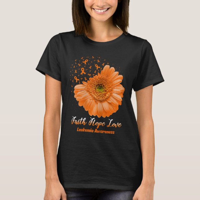 Camiseta Faith Hope Amor Leucemia Sensibilização Flor Seja  (Frente)