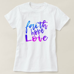 Camiseta Faith Hope Love