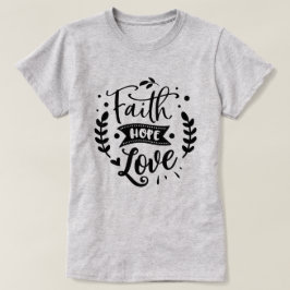 Camiseta Faith Hope Love