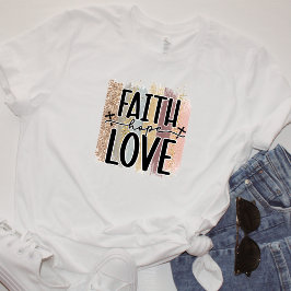 Camiseta Faith Hope Love