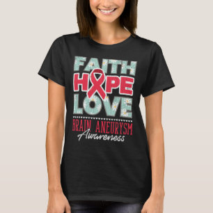Camiseta Faith Hope Love Brain Aneurysm Apoio à Consciência