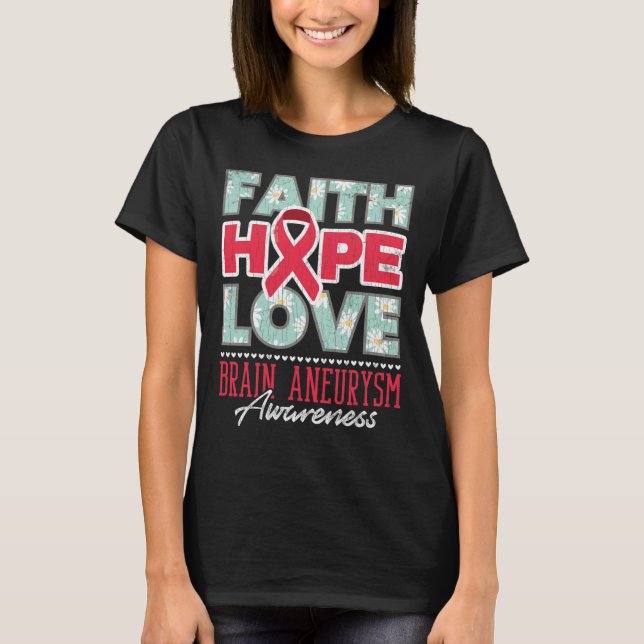 Camiseta Faith Hope Love Brain Aneurysm Apoio à Consciência (Frente)