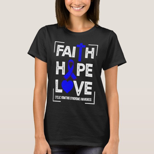 Camiseta Faith Hope Love Cyclic Vomiting Syndrome Awareness (Frente)
