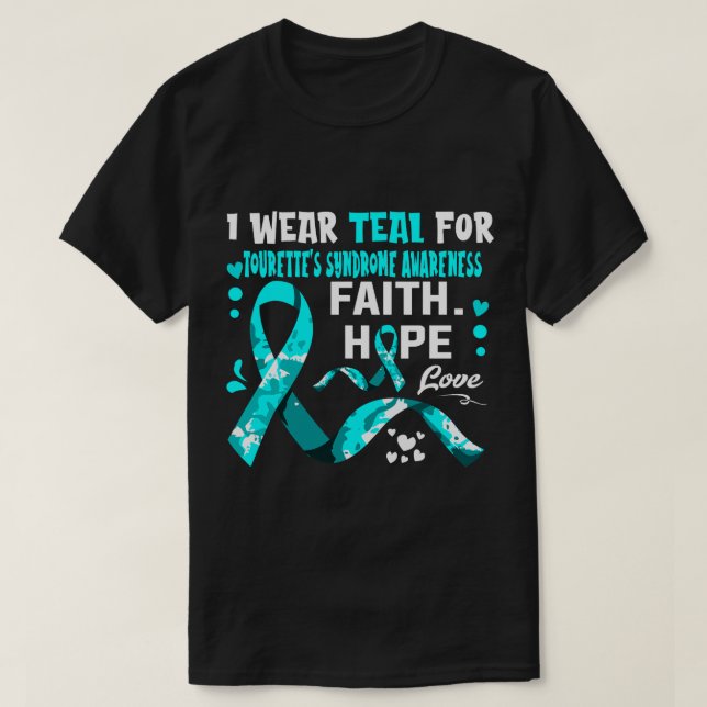 Camiseta Faith Hope Love Eu Visto Teal por Tourette's Syndr (Frente do Design)