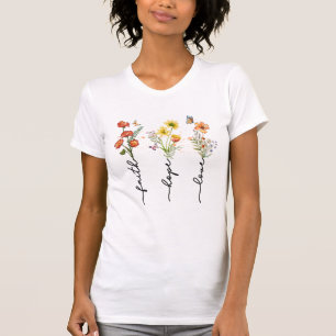 Camiseta Faith Hope Love Flowers