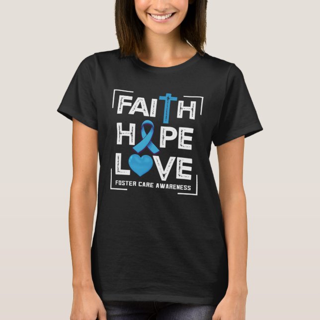Camiseta Faith Hope Love Foster Care Awareness (Frente)