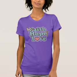 Camiseta Faith Hope Love Womens T-Shirt