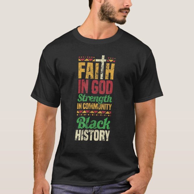 Camiseta Faith In God Strength In Community Black History (Frente)