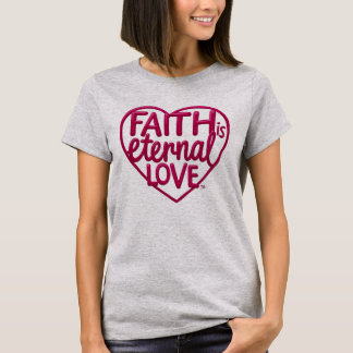 Camiseta Faith is Eternal Love