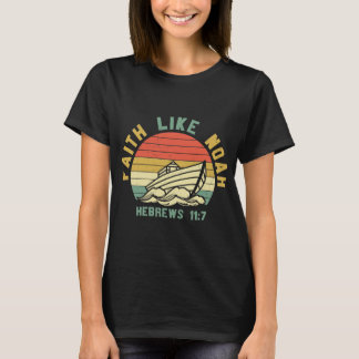 Camiseta Faith Like Noah Hebrews