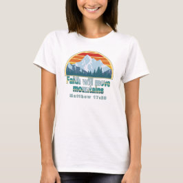 Camiseta Faith Move Mounties Christian Design