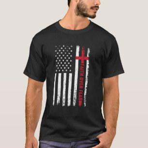 Camiseta Faith Sobre O Medo Da Bandeira Cristã Cruzada Amer
