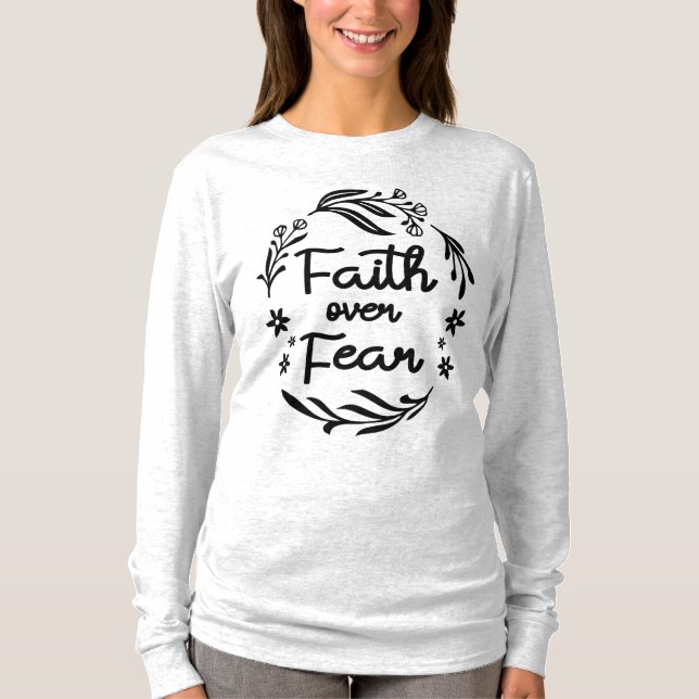 Camiseta Faith Sobre o Medo da Citação Cristã (Frente)