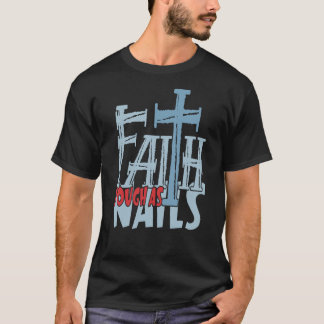 Camiseta Faith Tough As Unhas Cruzadas Cristãs